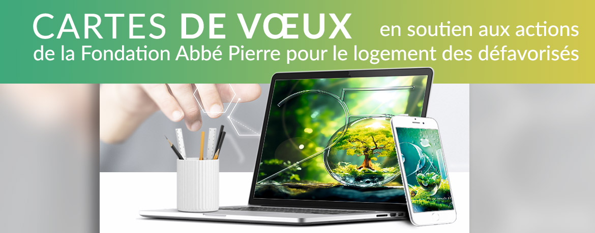 Cartes de vœux virtuelles Fondation Abbé Pierre